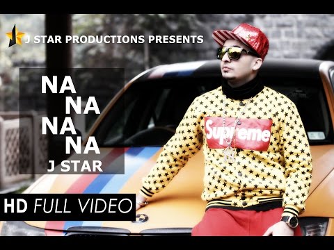 Na Na Na Na song Lyrics - J Star , New Punjabi Song 2015