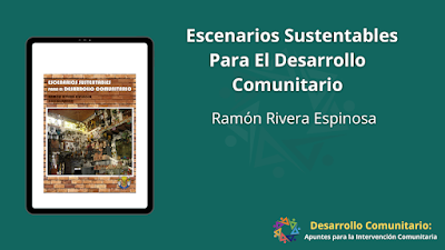   Escenarios Sustentables Para El Desarrollo Comunitario - Ramón Rivera Espinosa  [PDF]
