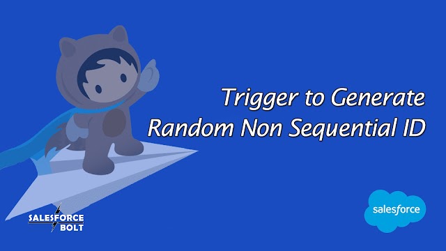 Trigger to Generate Random Non Sequential Unique number in Salesforce