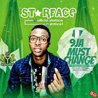 Hot Music: Starface – 9ja Must Change