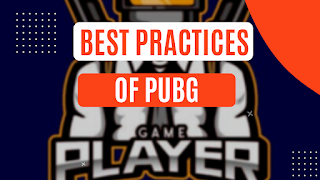 how to play pubg,best ways to play pubg,pubg game,Best practices of playing pubg,pubg,
