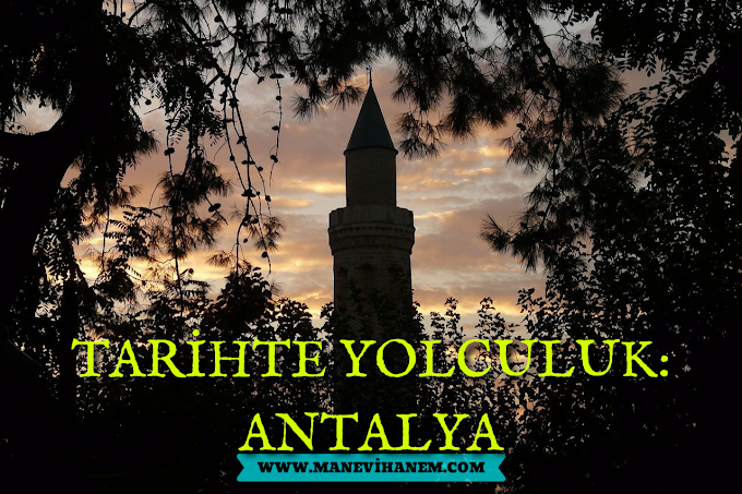 Tarihte Yolculuk: Antalya