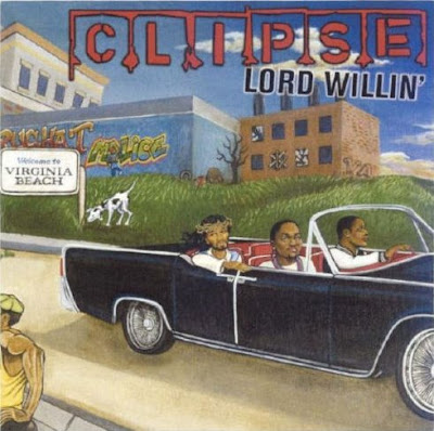 Clipse - Lord Willin' (2002)