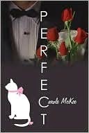 http://www.amazon.com/Perfect-Carole-McKee-ebook/dp/B003T0GIFE/ref=sr_1_9?s=books&ie=UTF8&qid=1423762384&sr=1-9&keywords=carole+mckee