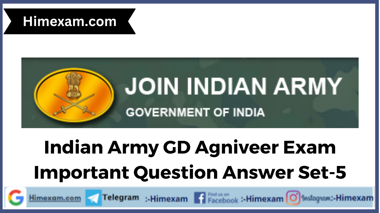 Indian Army GD Agniveer Exam Important Question Answer Set-5