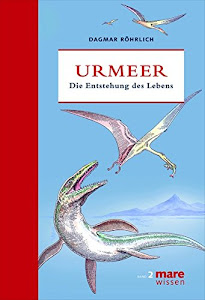 Urmeer: Die Entstehung des Lebens (marewissen)