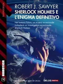 La copertina di Sherlock Holmes e l'enigma definitivo - Robotica 4