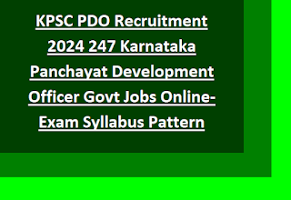 KPSC PDO Recruitment 2024 247 Karnataka Panchayat Development Officer Govt Jobs Online-Exam Syllabus Pattern