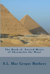 The Book of Sacred Magic of Abramelin the Mage (English Edition)