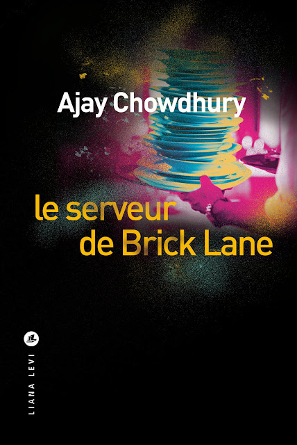 Le Serveur de Brick Lane. Ajay Chowdhury