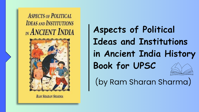 Aspects of Political Ideas and Institutions in Ancient India by Ram Sharan Sharma