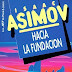 Hacia la Fundación, de Isaac Asimov. Leyendo Fundación desde el principio (11) [Libro]