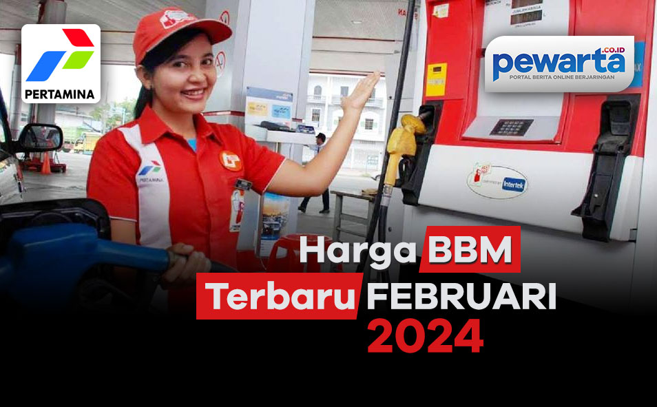 Daftar Harga BBM Pertamina Terbaru Februari 2024 di Seluruh Indonesia, Cek Masing-masing Provinsi