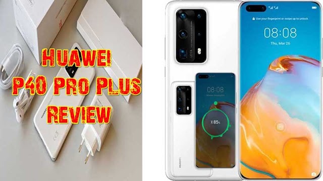 Huawei P40 Pro Plus Specification and Review