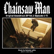 Chainsaw Man Original Soundtrack EP Vol.2 (Episode 4-7)