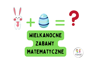 Wielkanocne zabawy matematyczne - Czytaj więcej »