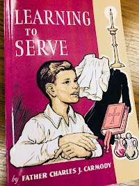 Learning to Serve: A Book for New Altar Boys by St. Augustine Academy Press