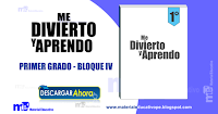 Me Divierto y Aprendo bloque IV primer grado 