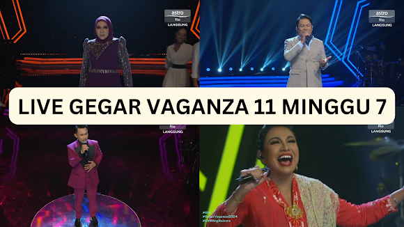 Live Gegar Vaganza 11 Minggu 7