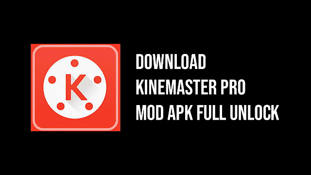 download kinemaster pro mod apk without watermark