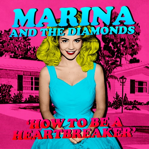 MARINA & THE DIAMONDS: HOW TO BE A HEARTBREAKER