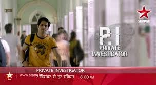 P.I Private Investigator story, star cast, timing, TRP rating this week, star cast