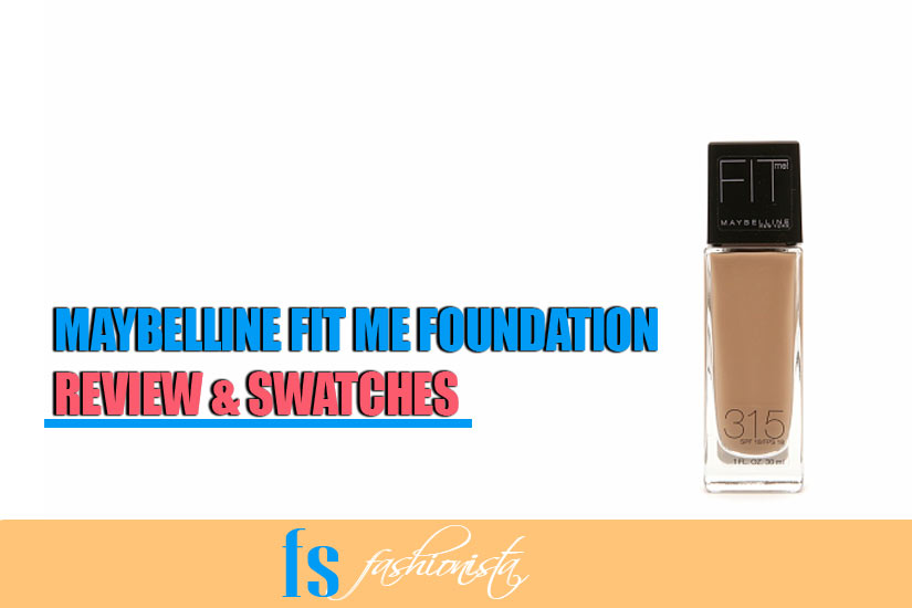 Maybelline Fit Me Foundation Review & Swatches