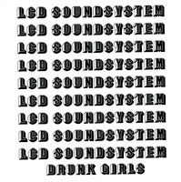 LCD Soundsystem 'Drunk Girls'