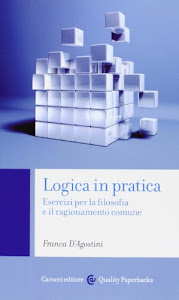 Logica in pratica. Esercizi per la filosofia e il ragionamento comune