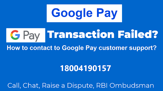 Google Pay customer care number 18004190157