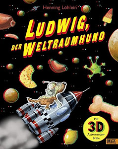 Ludwig, der Weltraumhund: 3D-Bilderbuch