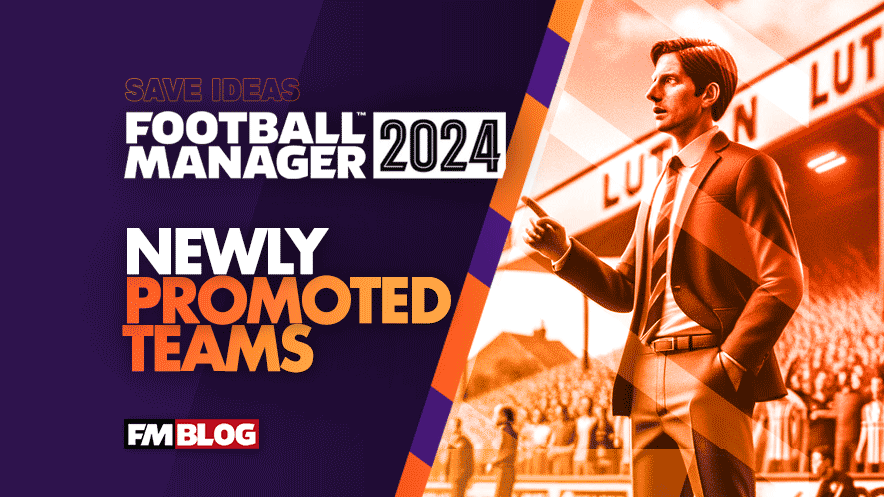 Managing Newly Promoted Teams on FM24