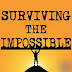 Surviving the Impossible 