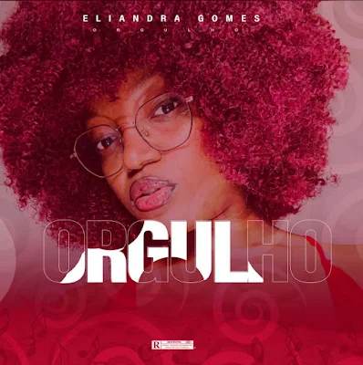 Eliandra Gomes 2023 – Orgulho |DOWNLOAD MP3