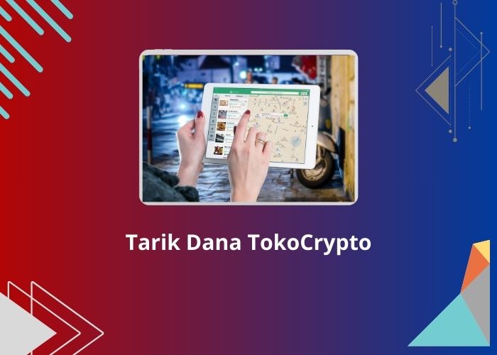Cara Tarik Dana (withdraw) di TokoCrypto Terbaru