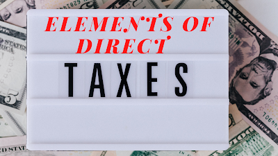 Elements of direct taxes