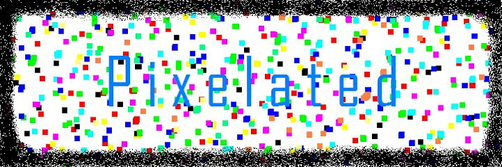 Pixelated - A View From the Other Side