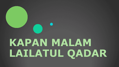 KETENTUAN MALAM LAILATUL QADAR