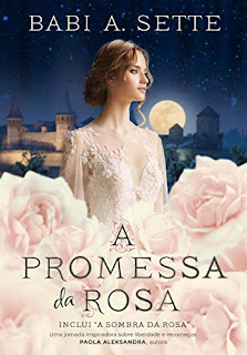 A Promessa da Rosa Livro da autora brasileira Babi A. Sette