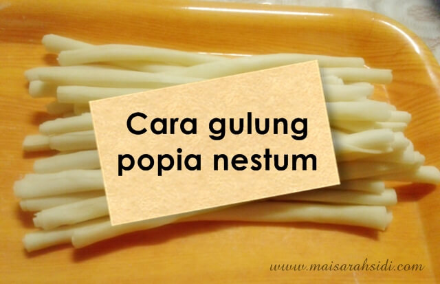 Cara Gulung dan Potong Kulit Popia Nestum