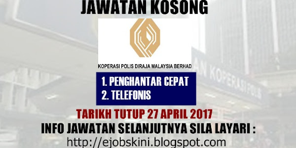 Jawatan Kosong Koperasi Polis Diraja Malaysia Berhad - 27 April 2017