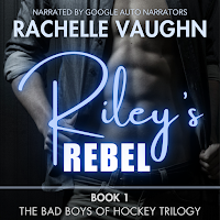 Riley's Rebel by Rachelle Vaughn The Bad Boys of Hockey Romance Trilogy Book 1