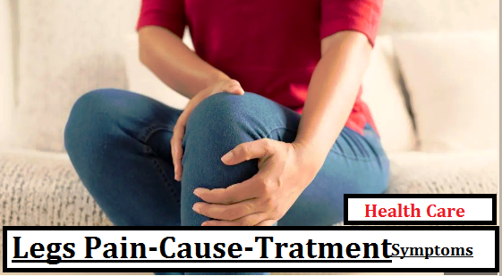 Legs Pain ?-Cause-Symptoms-Diagnosis-Treatment.