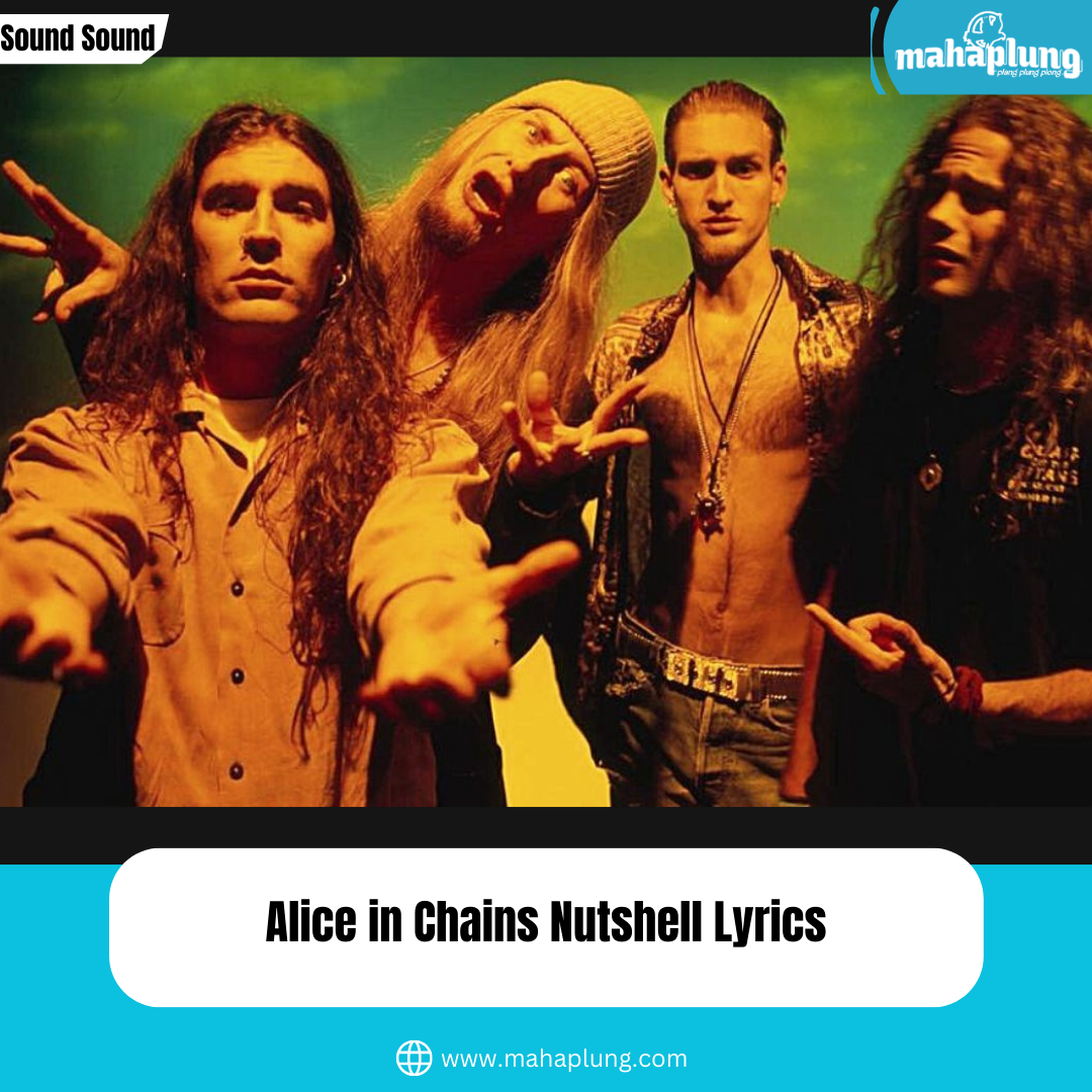 Alice in Chains Nutshell Lyrics