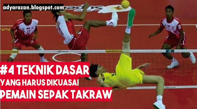 teknik dasar sepak takraw