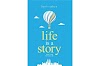 Life Is A Story