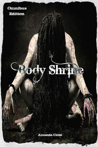 Body Shrine Omnibus by Amanda Close