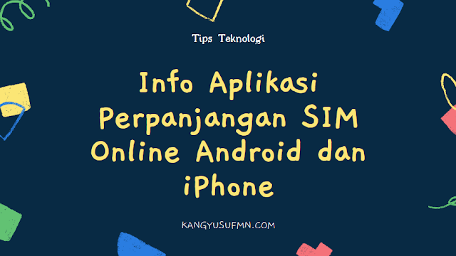 Info Aplikasi Perpanjangan SIM Online Android dan iPhone