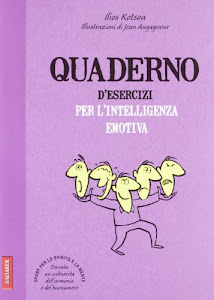 Quaderno d'esercizi per l'intelligenza emotiva