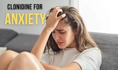 Clonidine For Anxiety